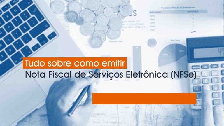 Tudo sobre como emitir Nota Fiscal de Serviço Eletrônica NFSe