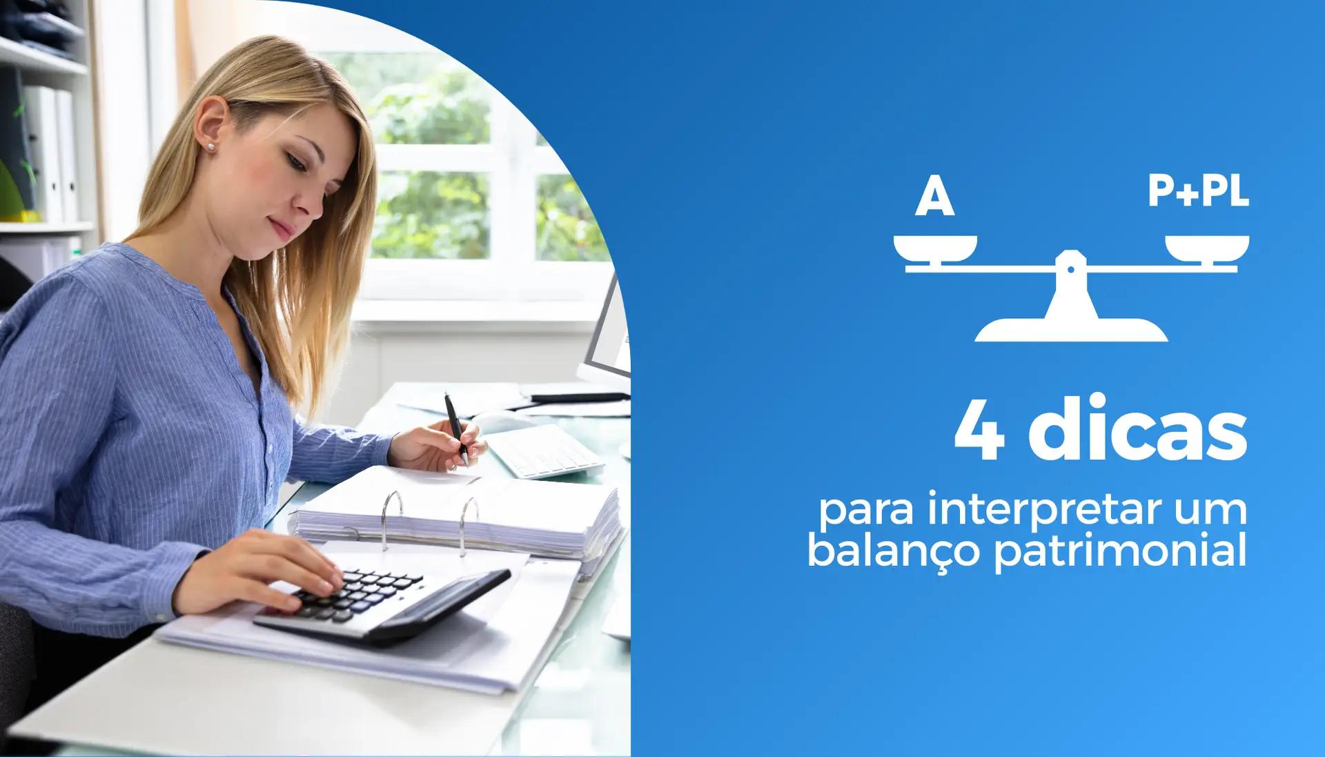 4 dicas para interpretar um balanço patrimonial