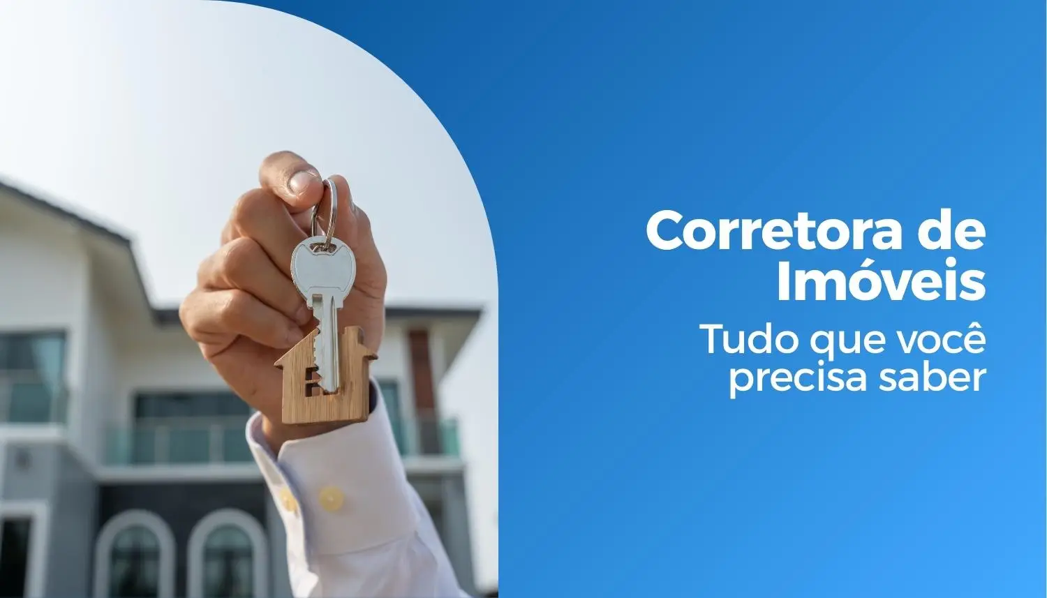 Corretora de Imóveis: Tudo o que você precisa saber