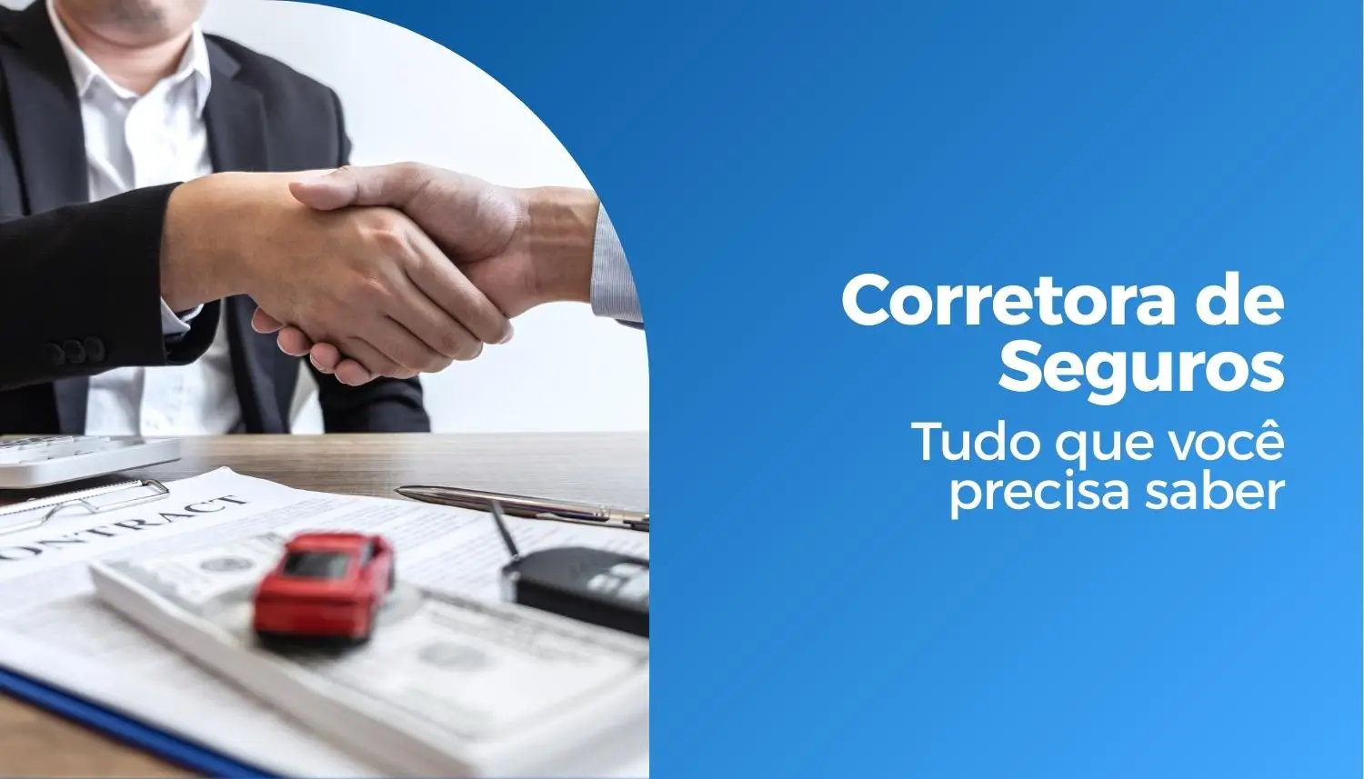 Corretora de Seguros: Tudo o que você precisa saber