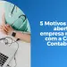 5 Motivos fazer a abertura de empresa médica com a Ceribelli Contabilidade