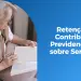Retenção da Contribuição Previdenciária