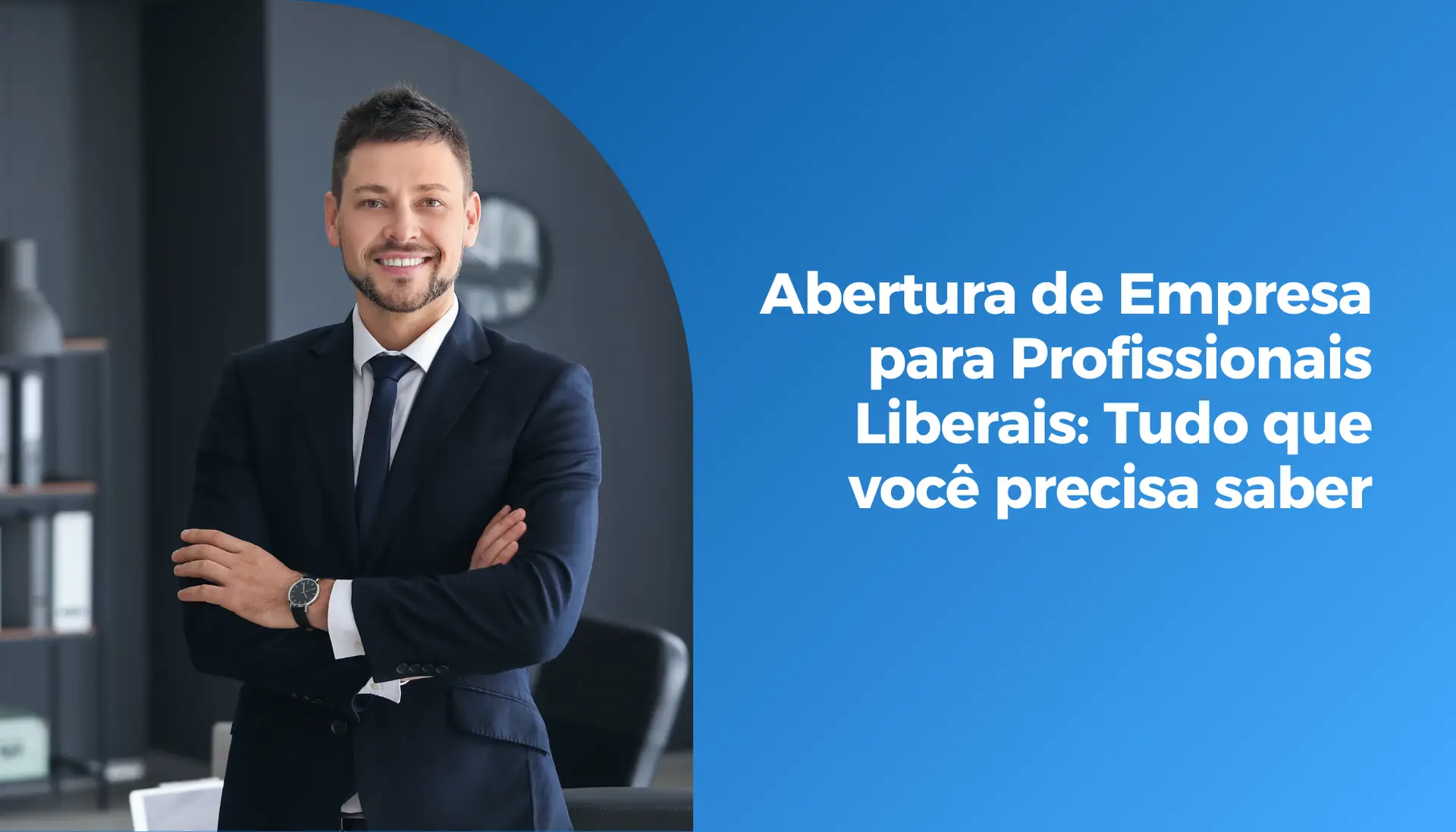 Abertura de Empresa para Profissionais Liberais: Tudo que você precisa saber