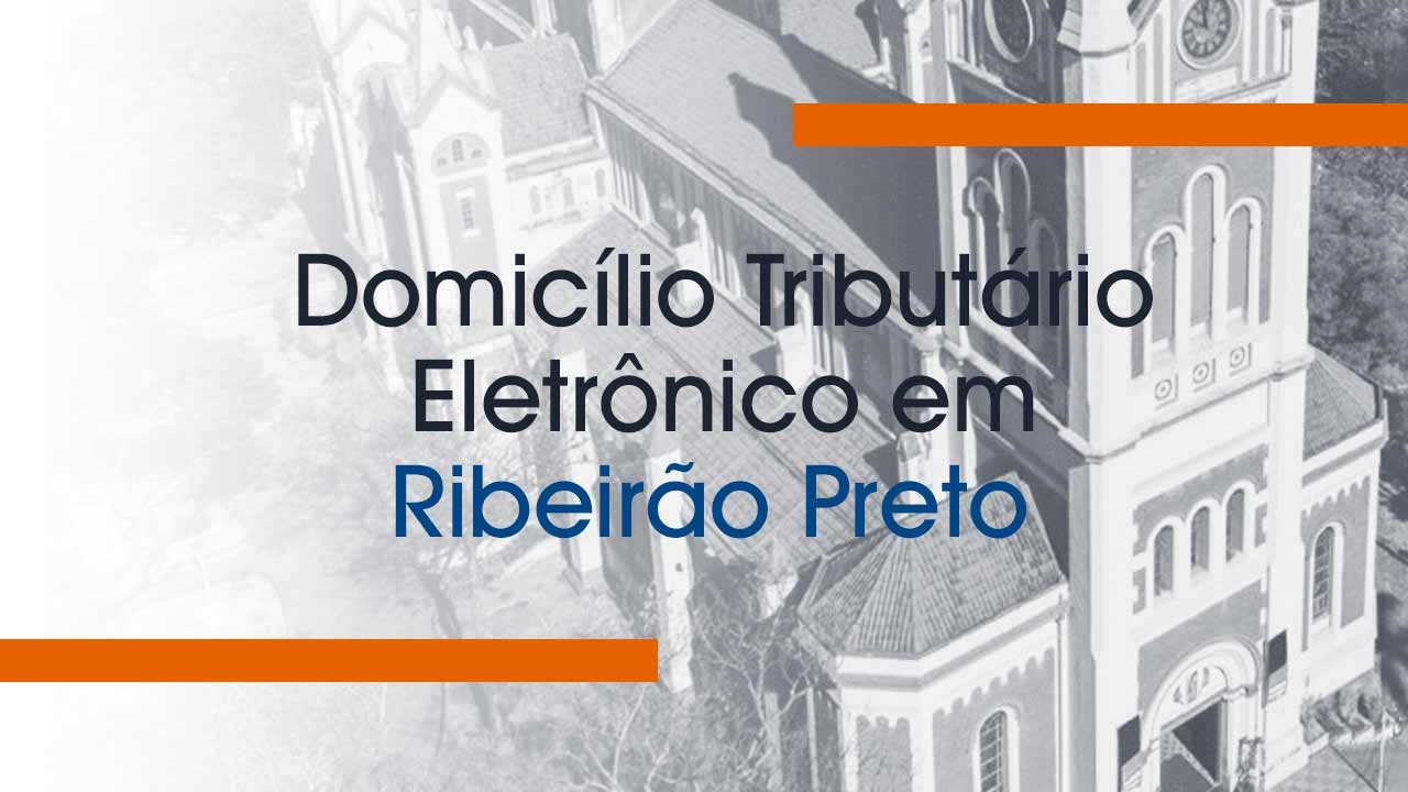 Domicílio Tributário Eletrônico (DTE) em Ribeirão Preto