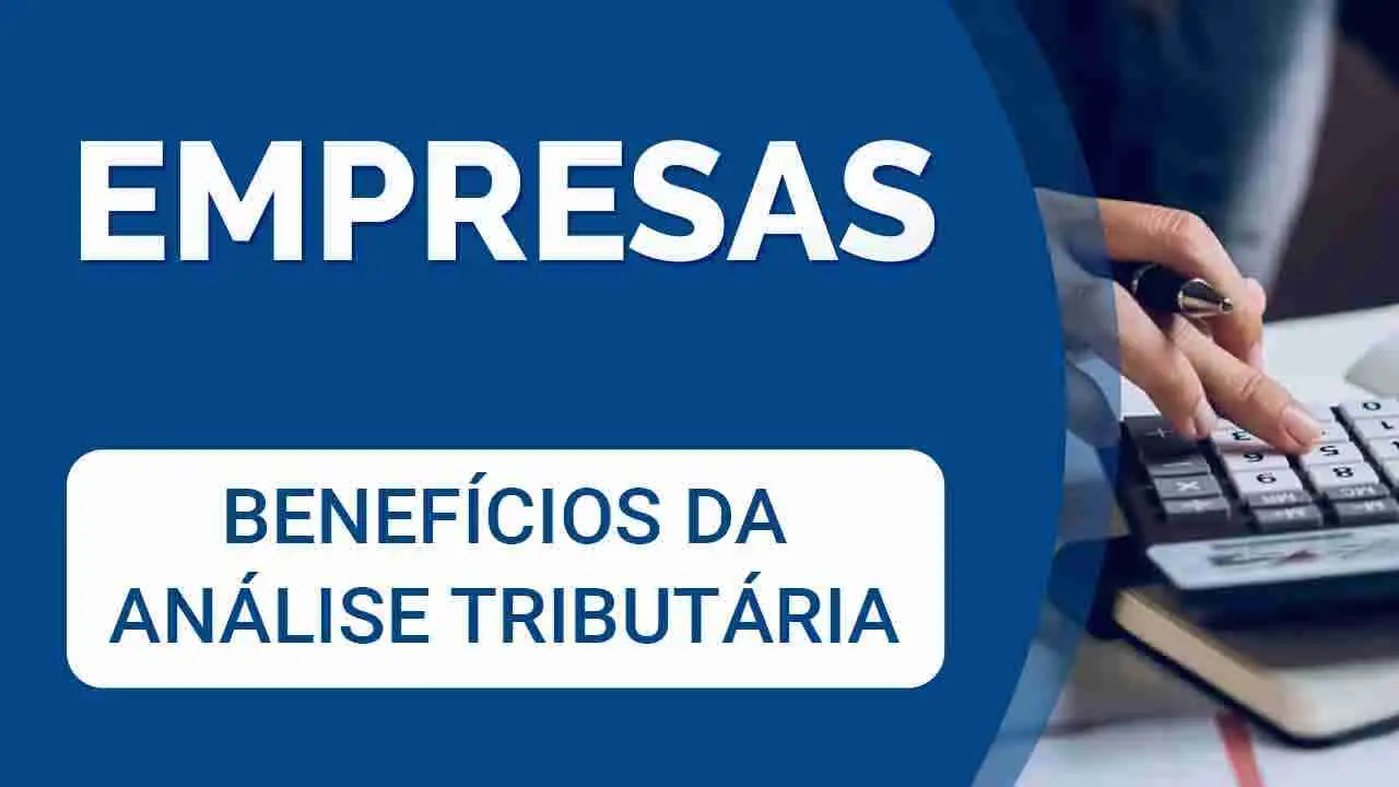 Os Benefícios da Análise Tributária para Empresas