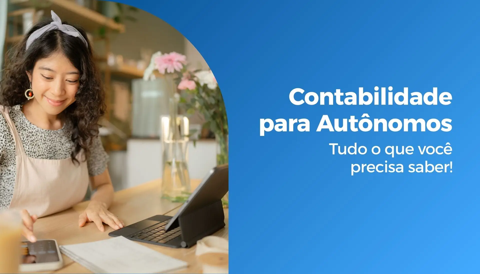 Contabilidade para Autônomos: Tudo o que você precisa saber