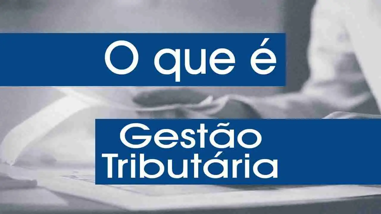 O que é Gestão Tributária