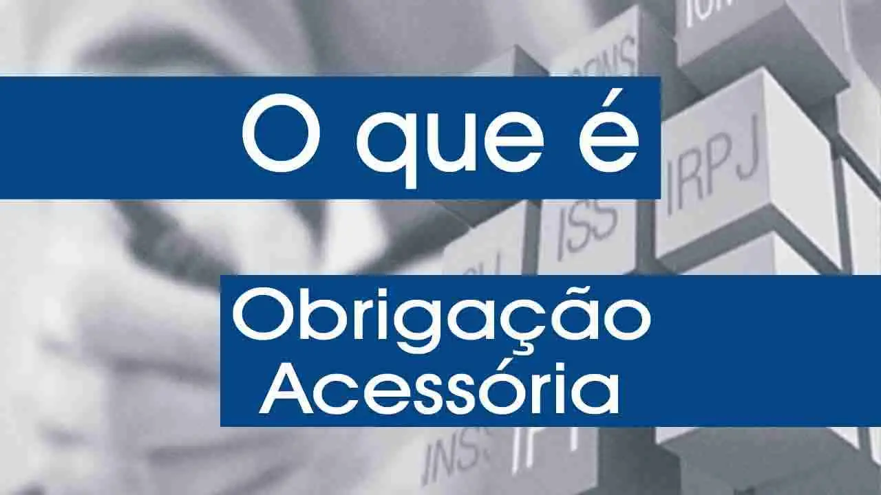 O que é Obrigação Acessória?