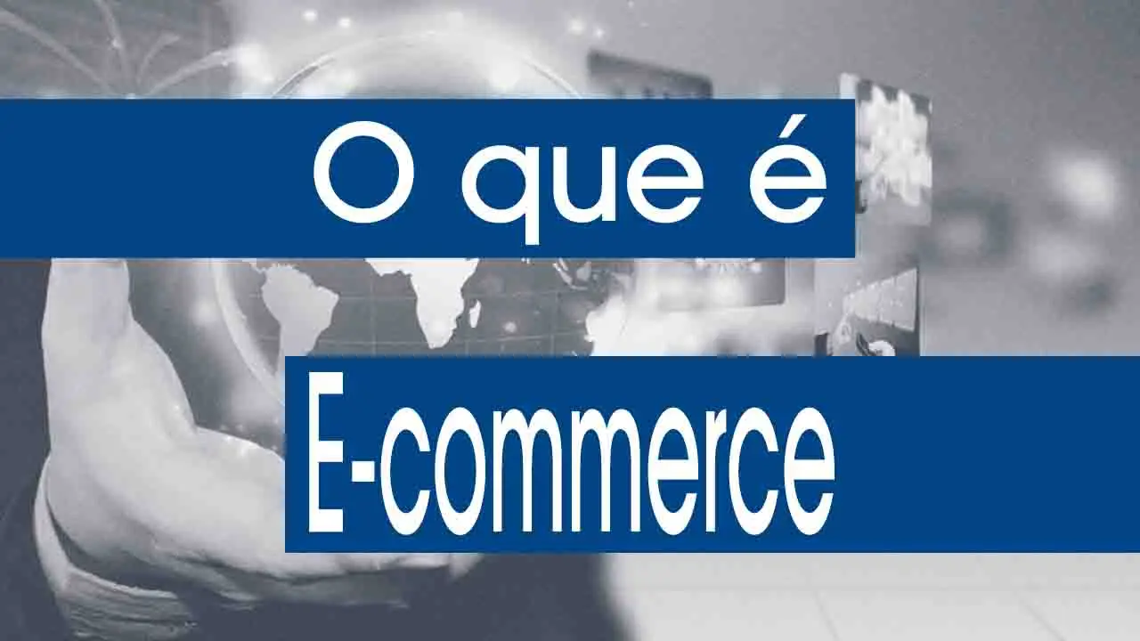 O que é E-commerce?