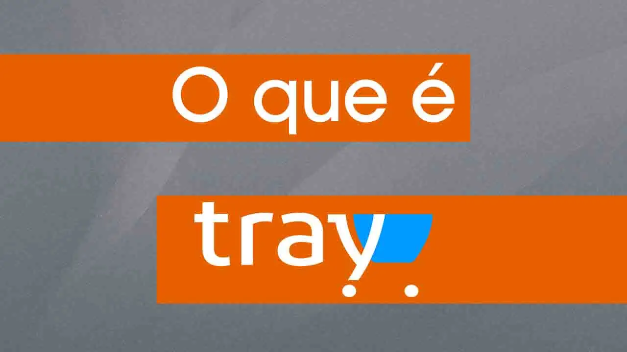 O que é a Tray?