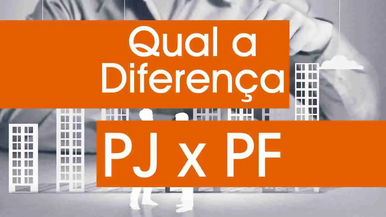 Qual a Diferença: Pessoa Física e Jurídica