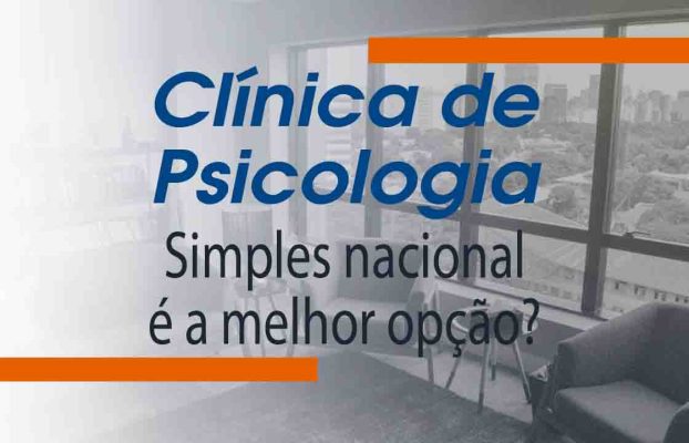 Simples Nacional é a melhor opção para Clínica de Psicologia?