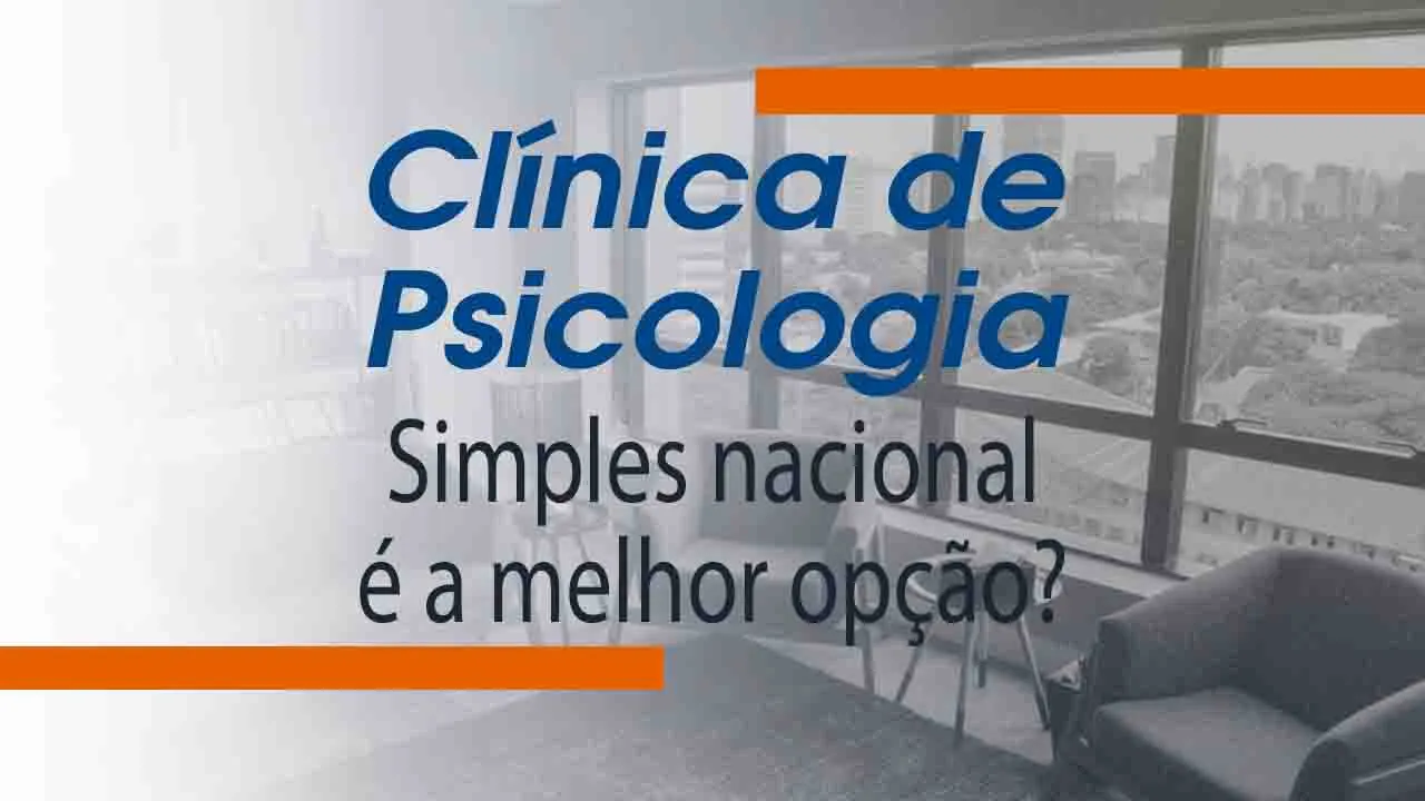 Simples Nacional é a melhor opção para Clínica de Psicologia?