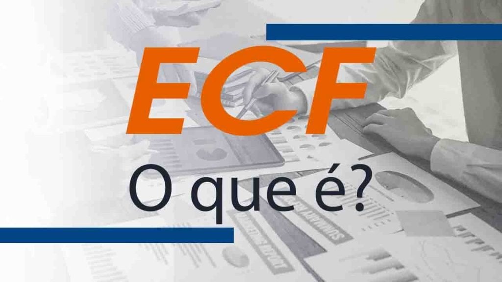 ECF: O que é e para que serve?