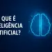 Inteligência Artificial, o que é