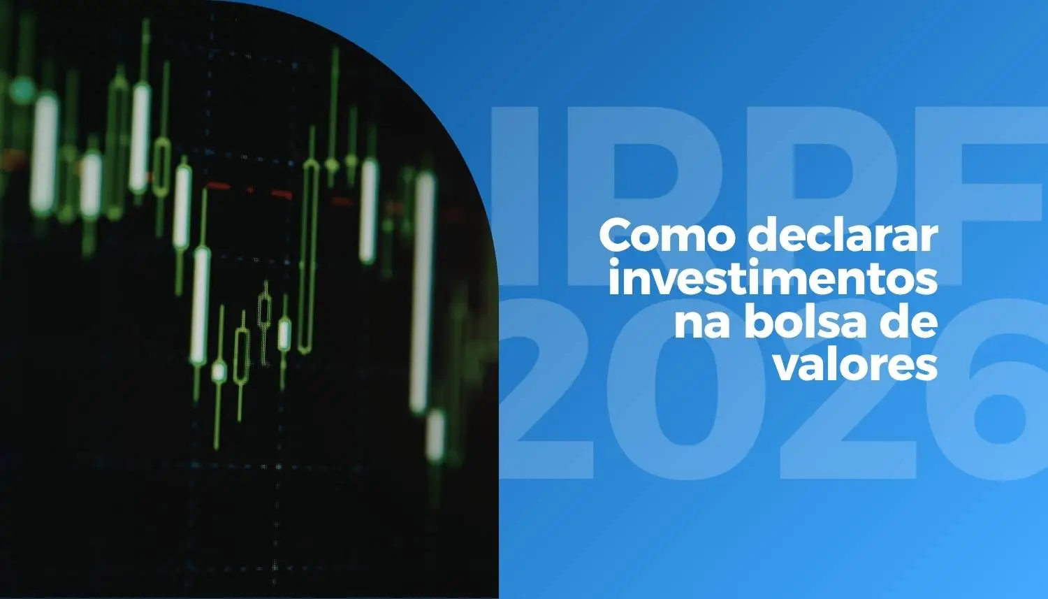 IRPF 2026: Como declarar investimentos na bolsa de valores?
