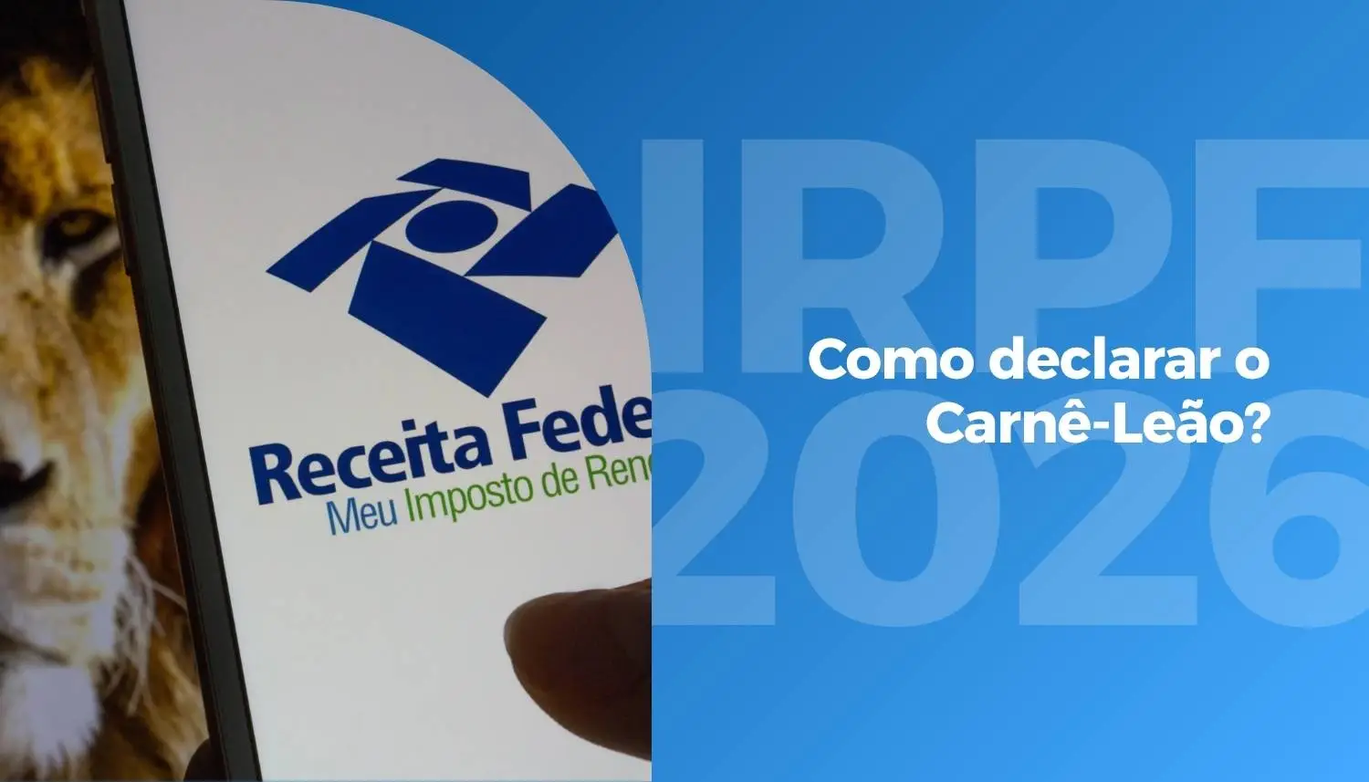 IRPF 2026 e o Carnê-Leão: por que esse assunto virou prioridade para autônomos e quem recebe do exterior
