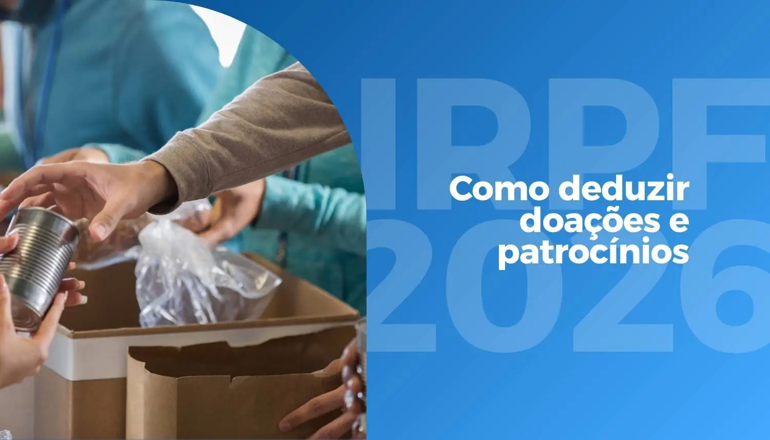 IRPF 2026: Como deduzir doações e patrocínios e pagar menos imposto