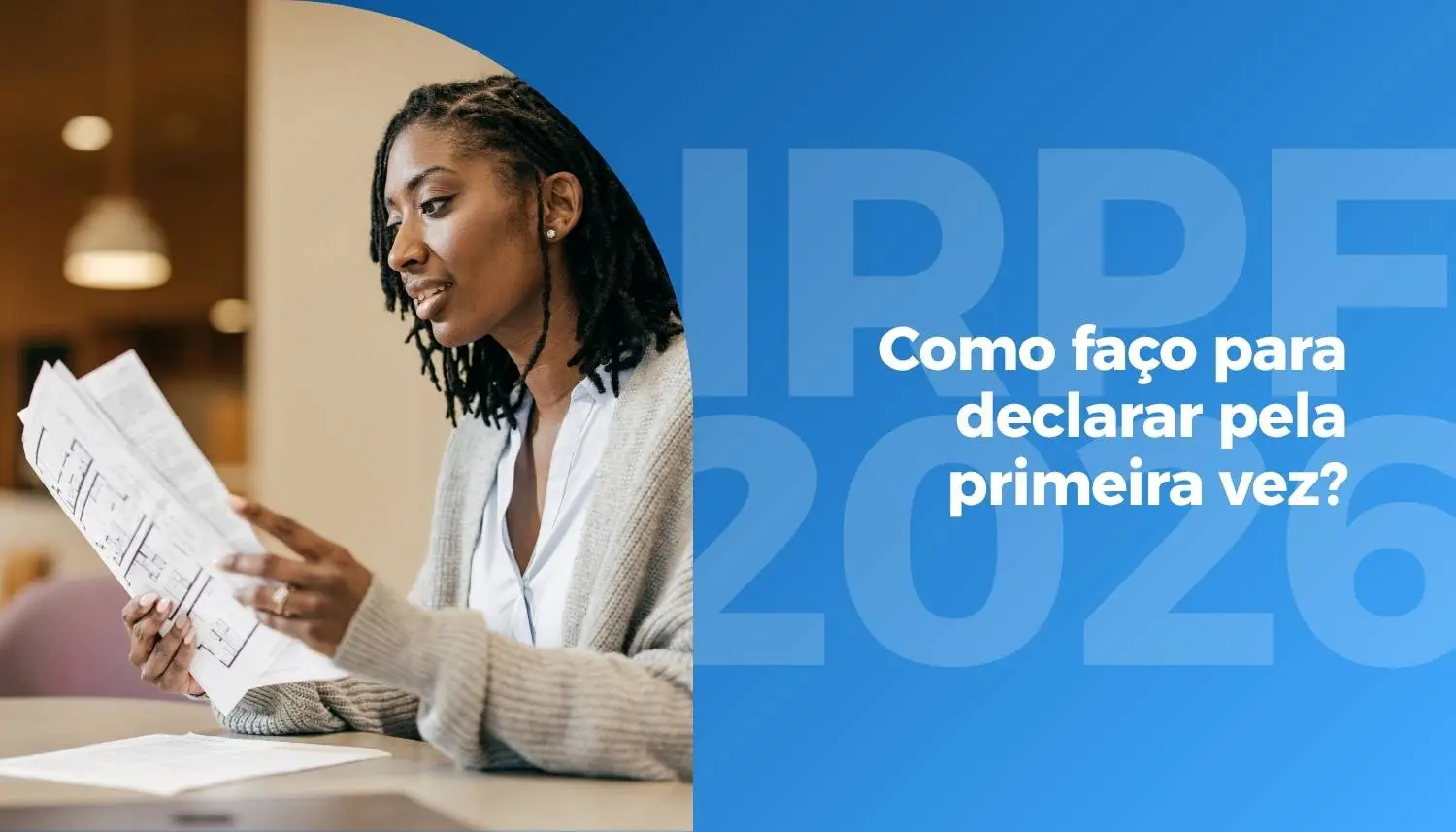 IRPF 2026: Como faço para declarar pela primeira vez?