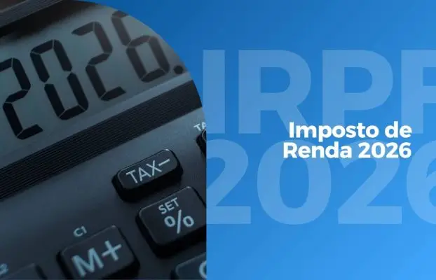 Imposto de Renda 2026: Prazo, Tabela Atualizada e Declarações Obrigatórias