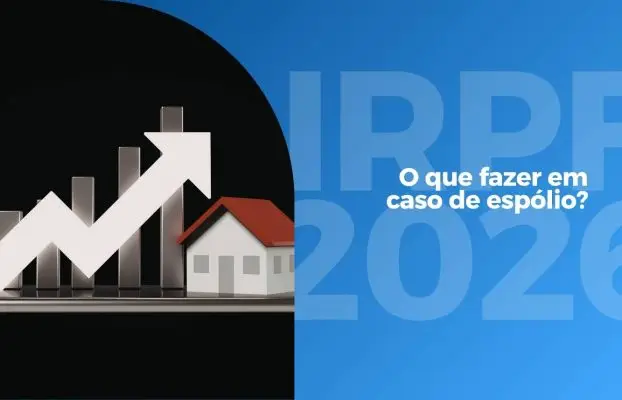 IRPF 2026: O que fazer em caso de espólio e como declarar corretamente