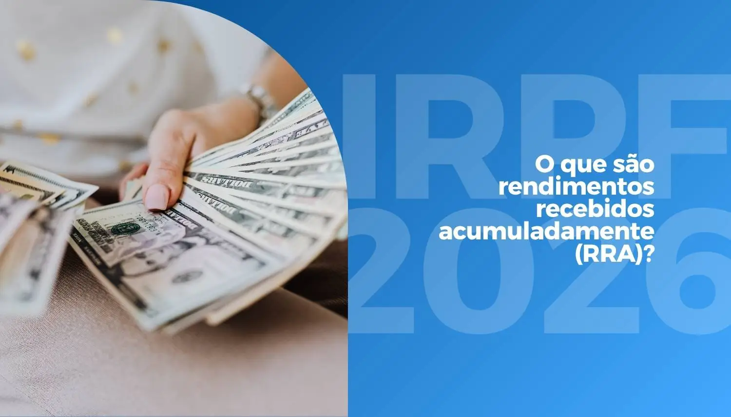IRPF 2026: O que são rendimentos recebidos acumuladamente (RRA)?