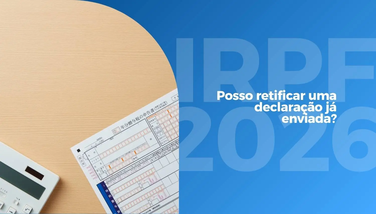 IRPF 2026: Posso retificar uma declaração já enviada?