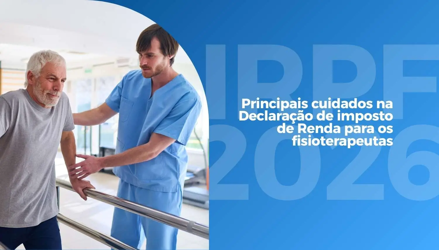 IRPF 2026: Principais cuidados na Declaração de imposto de Renda para os fisioterapeutas?
